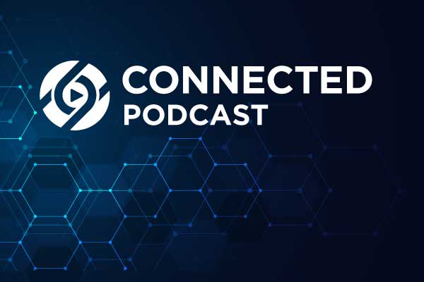 Connected Podcast